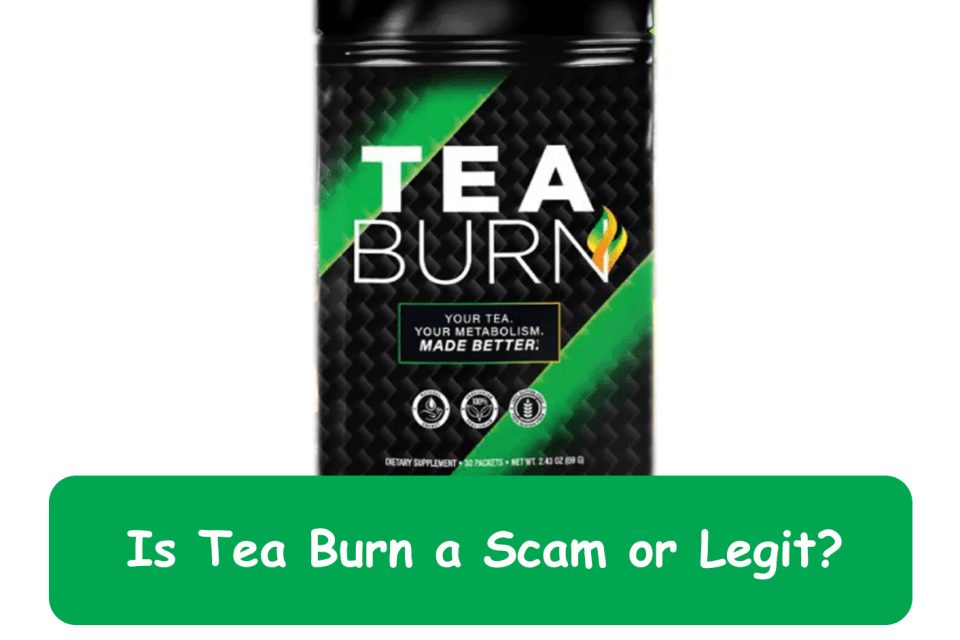 tea burn scam